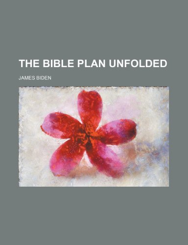 9780217474306: The Bible Plan Unfolded