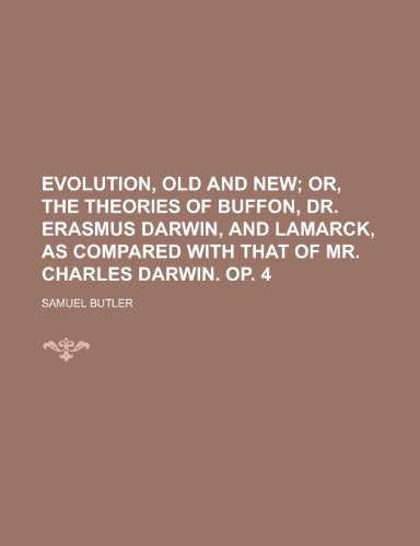 Evolution, Old and New (1882) (9780217475440) by Butler, Samuel