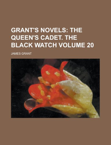 Grant's Novels Volume 20 (9780217480147) by Grant, James