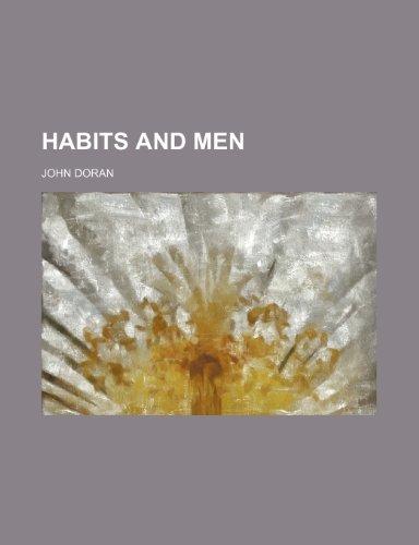 Habits and men (9780217484312) by Doran, John