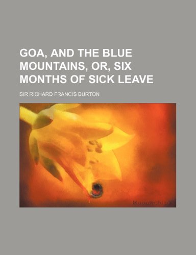 Imagen de archivo de Goa, and the Blue Mountains, Or, Six Months of Sick Leave a la venta por Phatpocket Limited