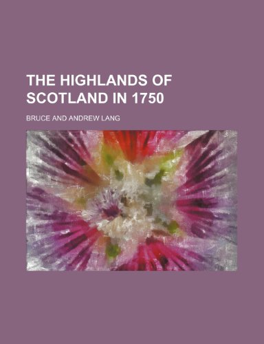 The Highlands of Scotland in 1750 (9780217486729) by Bruce
