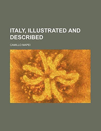9780217494717: Italy, Illustrated and Described