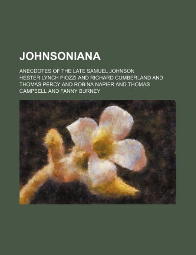 9780217496810: Johnsoniana; anecdotes of the late Samuel Johnson