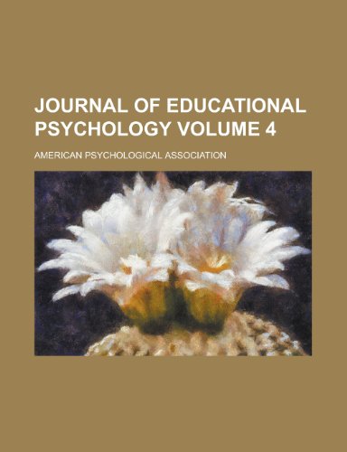 Journal of educational psychology Volume 4 (9780217500630) by Association, American Psychological