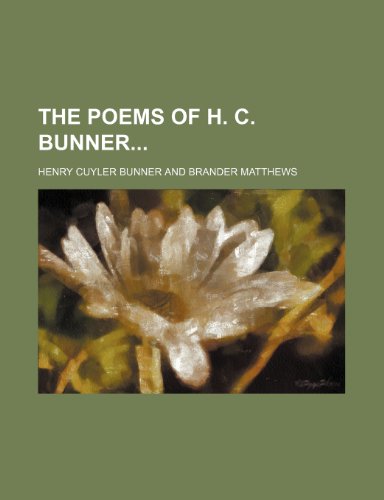 The Poems of H. C. Bunner (9780217505062) by Bunner, Henry Cuyler