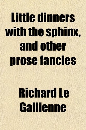 Prose Fancies (9780217508483) by Le Gallienne, Richard