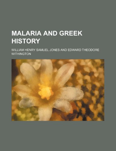 Malaria and Greek History (9780217511612) by Jones, William Henry Samuel