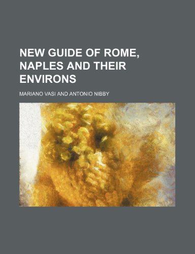 9780217516990: New guide of Rome, Naples and their environs