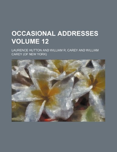 Occasional addresses Volume 12 (9780217521550) by Hutton, Laurence