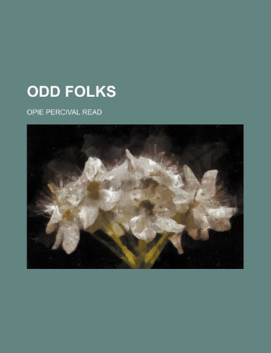 Odd Folks (9780217521932) by Read, Opie Percival