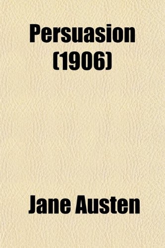 9780217531313: Persuasion (1906)