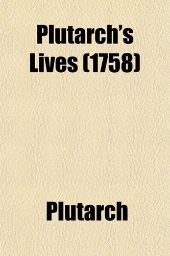 Plutarch's Lives (Volume 11-13) (9780217533157) by Plutarch