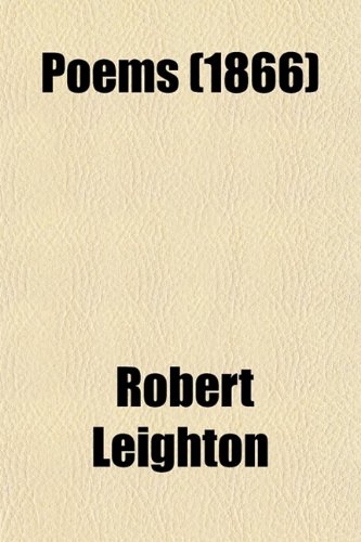 Poems (1866) (9780217533508) by Leighton, Robert