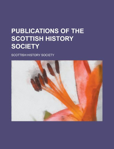 Publications of the Scottish History Society (9780217537353) by Society, Scottish History