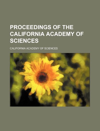 Proceedings of the California Academy of Sciences (Volume 2) (9780217537896) by Sciences, California Academy Of