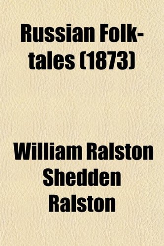 Russian Folk-Tales (1873) (9780217547154) by [???]