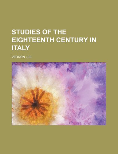 Studies of the Eighteenth Century in Italy (9780217563611) by Lee, Vernon