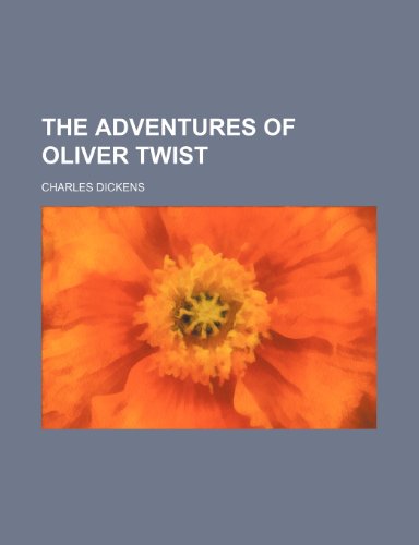 The adventures of Oliver Twist (9780217569453) by Dickens, Charles