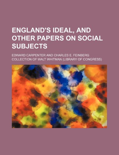 England's Ideal, and Other Papers on Social Subjects (9780217571272) by Carpenter, Edward