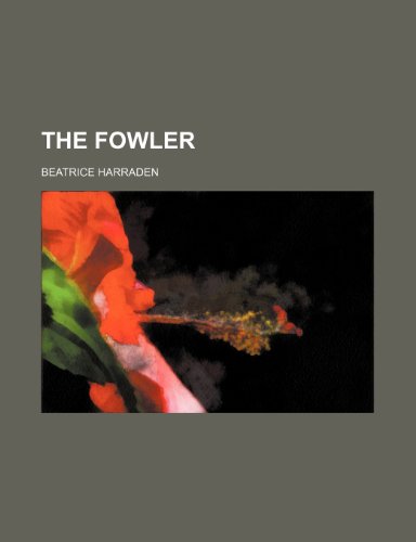 The Fowler (9780217588478) by Harraden, Beatrice