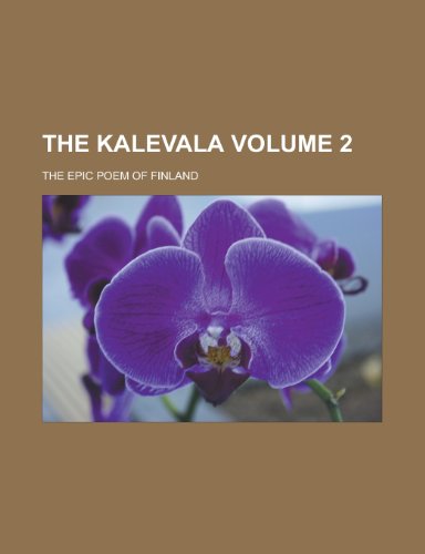 9780217591751: The Kalevala; The Epic Poem of Finland Volume 2