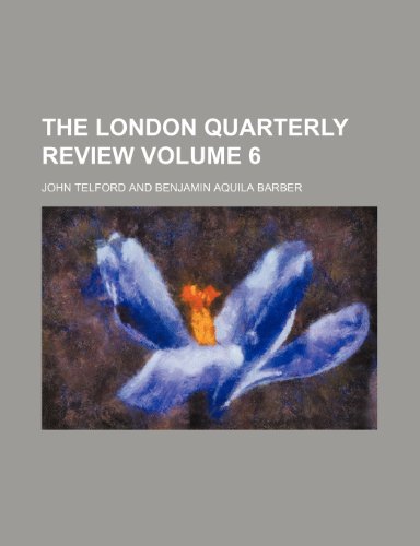 The London quarterly review Volume 6 (9780217598033) by Telford, John