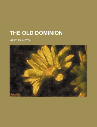 The Old Dominion (9780217601238) by Johnston, Mary
