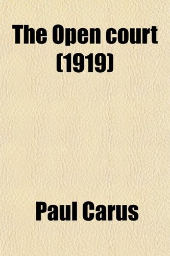 The Open Court (Volume 33) (9780217602228) by Carus, Paul