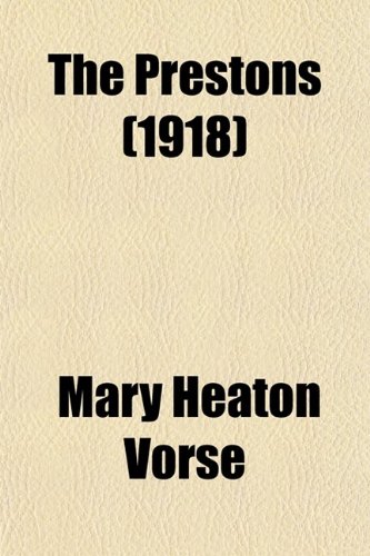 The Prestons (9780217604086) by Vorse, Mary Heaton