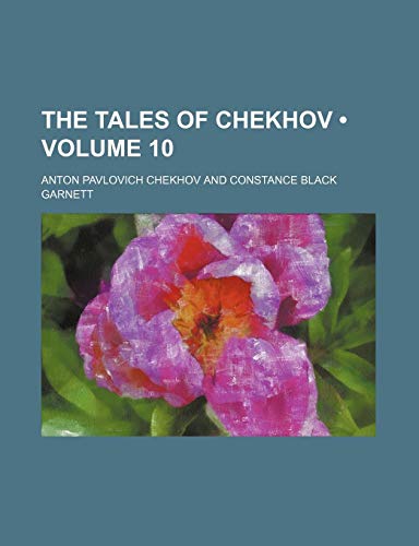 9780217611176: The Tales of Chekhov (Volume 10)