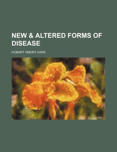 9780217621861: New & altered forms of disease