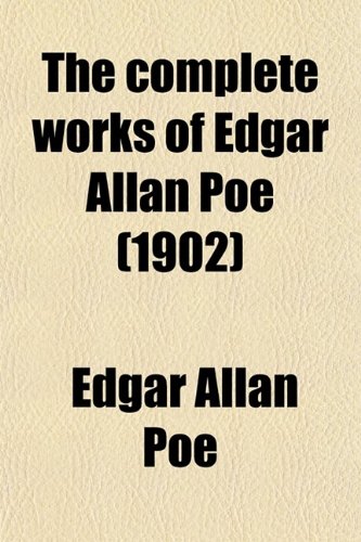 The Complete Works of Edgar Allan Poe (Volume 10) (9780217624169) by Poe, Edgar Allan