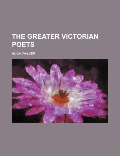 The Greater Victorian Poets (9780217628600) by Walker, Hugh