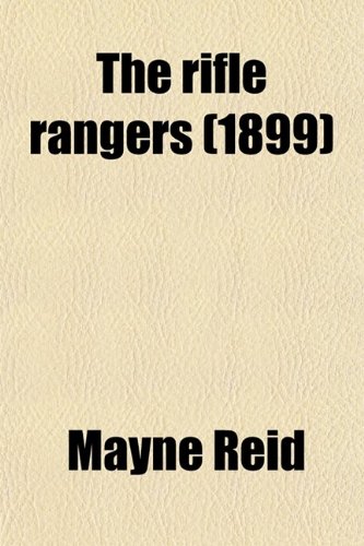 The Rifle Rangers (9780217633888) by Reid, Mayne