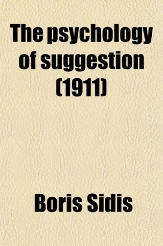 Stock image for The Psychology of Suggestion for sale by Rosario Beach Rare Books