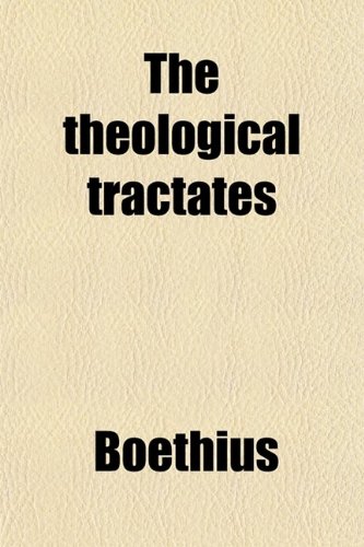 9780217642460: The Theological Tractates