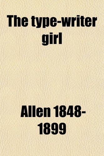 9780217642552: The Typewriter Girl