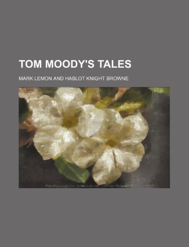 Tom Moody's Tales (9780217646130) by Lemon, Mark