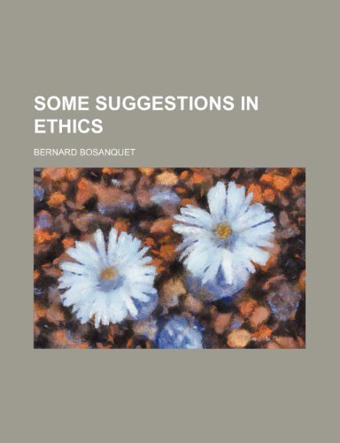 Some Suggestions in Ethics (9780217654463) by Bosanquet, Bernard