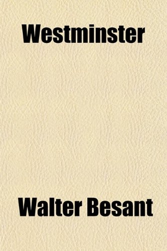 Westminster (9780217654593) by Besant, Walter