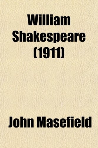 William Shakespeare (9780217656887) by Masefield, John