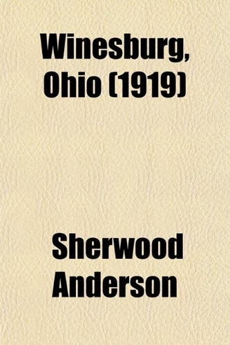 9780217657839: Winesburg, Ohio (1919)