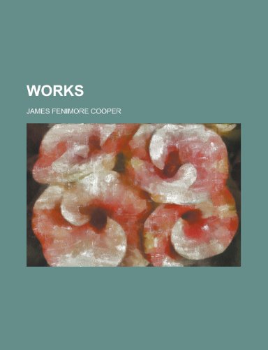 Works (9780217659413) by Cooper, James Fenimore