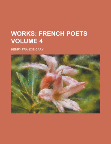 Works Volume 4 (9780217660464) by Cary, Henry Francis