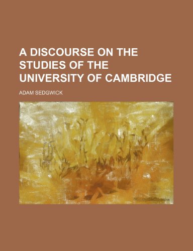 A Discourse on the Studies of the University of Cambridge (9780217665032) by Sedgwick, Adam