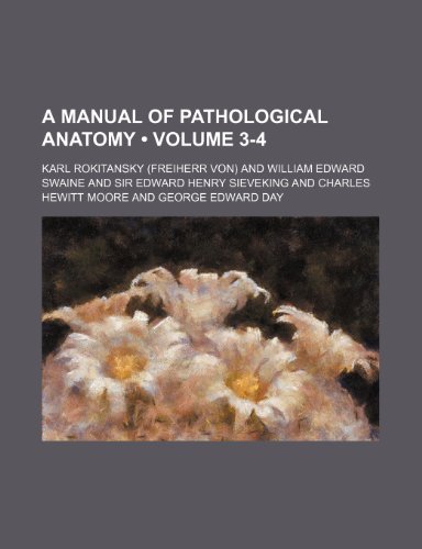 9780217665216: A Manual of Pathological Anatomy (Volume 3-4)