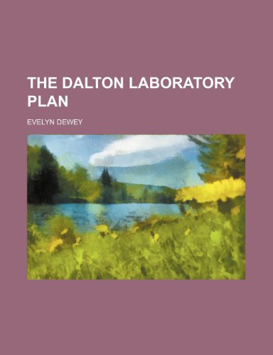 The Dalton Laboratory Plan (9780217679183) by Dewey, Evelyn