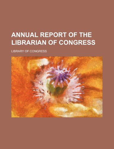 Annual report of the Librarian of Congress (9780217685290) by Congress, Library Of