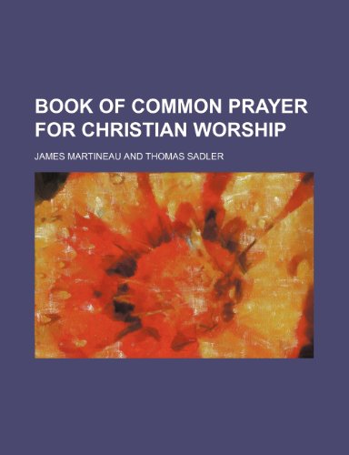 Book of Common Prayer for Christian worship (9780217687799) by Martineau, James